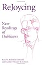 Rejoycing: New Readings of Dubliners (Irish Literature, History and Culture)