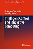 Intelligent control and innovative computing