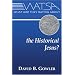 What Are They Saying about the Historical Jesus?