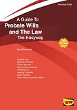 Guide to Probate Wills and the Law, A