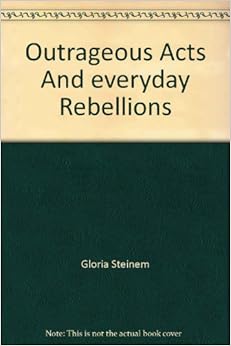 Outrageous acts and everyday rebellions critical essays 07 image
