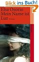 Mein Name ist Luz: Roman (suhrkamp taschenbuch)