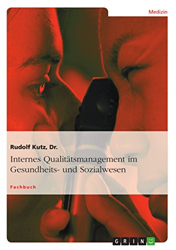 Internes Qualitätsmanagement im Gesundheits- und Sozialwesen (German Edition)