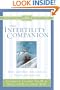 The Infertility Companion: Hope and Help for Couples Facing Infertility (Christian Medical Association)