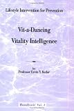 Lifestyle Intervention for Prevention Vit- a-Dancing    Vol. 1  Vitality Intelligence