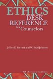 Ethics Desk Reference for Counselors