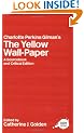 Charlotte Perkins Gilman's The Yellow Wall-Paper: A Sourcebook and Critical Edition (Routledge Guides to Literature)
