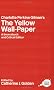 Charlotte Perkins Gilman's The Yellow Wall-Paper: A Sourcebook and Critical Edition (Routledge Guides to Literature)