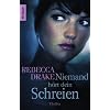 Niemand h�rt dein Schreien: Thriller