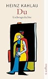 Du: Liebesgedichte - Heinz Kahlau