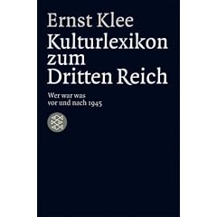 Das Kulturlexikon zum Dritten Reich: Wer war was vor und nach 1945