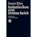 Das Kulturlexikon zum Dritten Reich: Wer war was vor und nach 1945