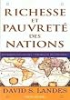 Richesse et pauvret� des nations : Pourquoi des riches ? pourquoi des pauvres ?