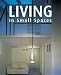 Living: In Small Spaces
