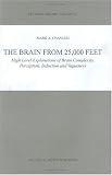 The Brain from 25,000 Feet: High Level Explorations of Brain Complexity, Perception, Induction and Vagueness (Synthese Library)