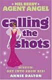 Calling the Shots (Mel Beeby, Agent Angel)