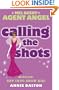 Calling the Shots: Mission: Get Into Show Biz! (Mel Beeby Agent Angel)