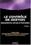 Le contr�le de gestion : Organisation et mise en oeuvre