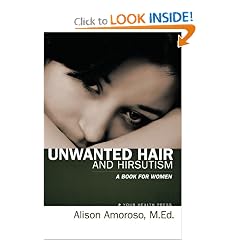 Unwanted Hair and Hirsutism: A Book For Women by M.Ed Alison Amoroso