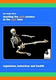 Organisms, behaviour and health : Key Stage Three : teaching the right science at the right time