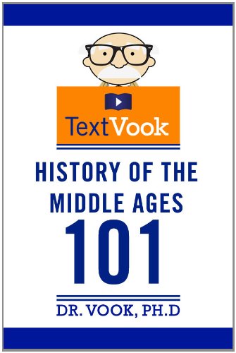 History of the Middle Ages 101: The TextVook