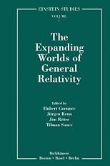 The Expanding Worlds of General Relativity (Einstein Studies)
