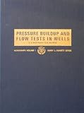 Pressure buildup and flow tests in wells (Society of Petroleum Engineers of AIME. Monograph)