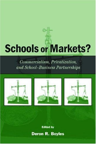 Schools or Markets? Commercialism, Privatization, and School-Business Partnerships under Privatization in The Books Store