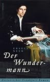 Der Wundermann: Historischer Frankfurt-Roman - Ursula Neeb
