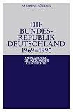 Produkt-Bild: Die Bundesrepublik Deutschland 1969-1990