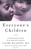 Everyones Child: A Pediatricians Story of an Inner-City Practice