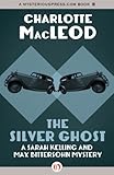 The Silver Ghost (Sarah Kelling Mystery)