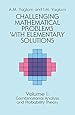 Challenging Mathematical Problems With Elementary Solutions, Vol. 1