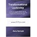 Transformational Leadership: 92 Tips For Using The Different Types Of Leadership To Identify Leadership Traits That Uncover Your Leadership Strengths