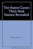 The name game : their real names revealed