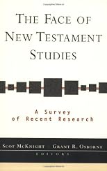 The Face of New Testament Studies: A Survey of Recent Research