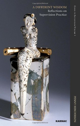 A Different Wisdom: Reflections on Supervision in Practice, Guide to Supervision