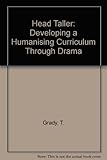 'A Head Taller' : Developing a Humanising Curriculum through Drama