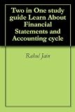 Two in One study guide Learn About Financial Statements and Accounting cycle Two in One study guide Learn About Financial Statements and Accounting cycle