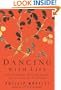 Dancing with Life: Buddhist Insights for Finding Meaning and Joy in the Face of Suffering