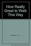 How really great to walk this way