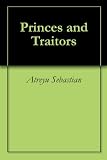 Princes and Traitors