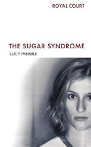 The Sugar Syndrome (Methuen Fast Track Playscripts) (Modern Plays)