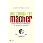 Die Zukunftsmacher: Eine Reise zu Menschen, die die Welt ver�ndern - und was Sie von ihnen lernen k�nnen. Mit einem Essay des Friedensnobelpreistr�gers Muhammad Yunus