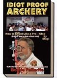 IDIOT PROOF ARCHERY BOOK