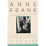 Anne Frank Remembered: The Story of the Woman Who Helped to Hide the Frank Family book cover