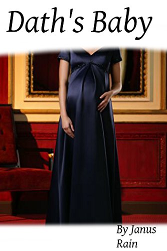 Dath's Baby: (A Fantasy Pregnancy and Birth Tale)