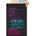 Turn the Beat Around: The History of Disco: The Rise and Fall of Disco'