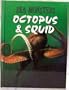 Octopus & Squid (Sea Monsters)
