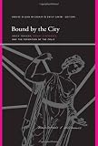 Bound by the city : Greek tragedy, sexual difference, and the formation of the polis